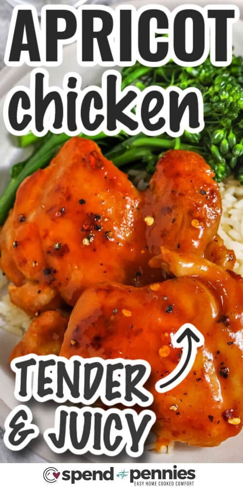 tender and juicy Apricot Chicken with writing